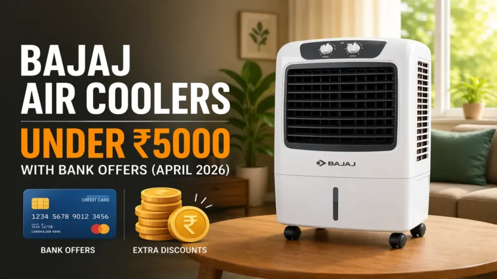 Bajaj Air Coolers Under ₹5000 with Bank Offers (April 2026)