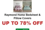 Raymond Home Bedsheet & Pillow Covers UP TO 78% OFF from ₹329