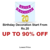 Up to 90% off Birthday Decoration Start From Rs.20